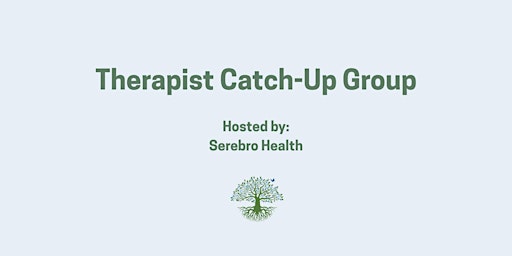 Image principale de Serebro Health: Therapist Catch-Up Group