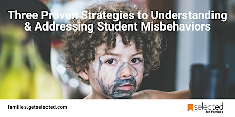 Three Proven Strategies to Understand and Address Student Misbehaviors