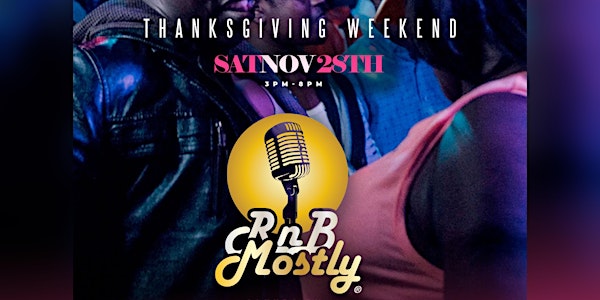 RnBMostly: A Mostly R&B 'DayParty' - Thanksgiving Weekend! (Nov. 2020!)