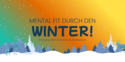 Mental fit durch den Winter - Teil 3 primary image