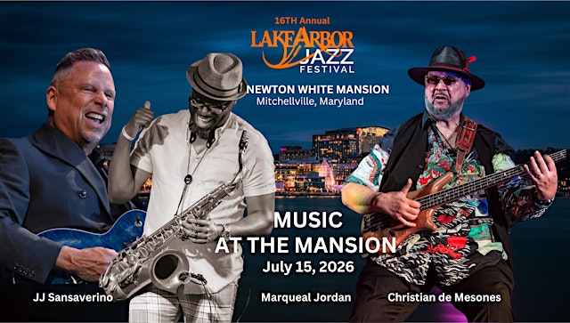 Image principale de Lake Arbor Jazz Festival " Music at the Mansion"