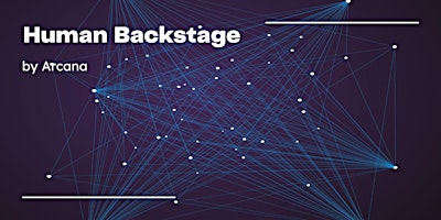 Image principale de HUMAN BACKSTAGE by Arcana