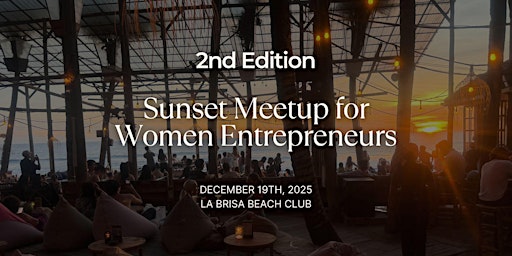 Image principale de 2nd Edition · Sunset Meetup for Women Entrepreneurs