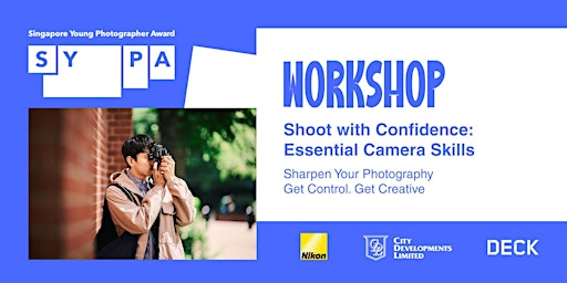 10th SYPA Workshop - Shoot with Confidence: Essential Camera Skills primary image