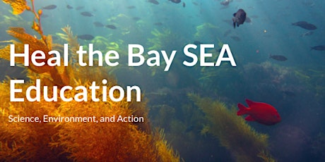 Heal the Bay SEA Education Information Session primary image