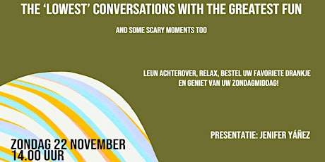 Primaire afbeelding van Ligstoelsessie 5.0 THE 'LOWEST' CONVERSATIONS WITH THE GREATEST FUN