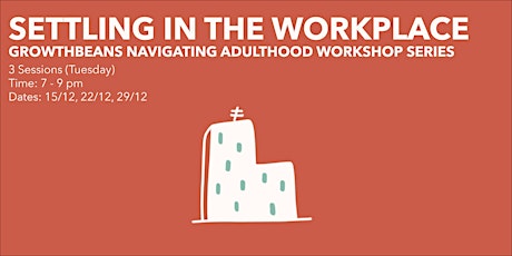 Navigating Adulthood - Settling in the Workplace primary image