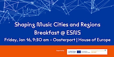 Image principale de Shaping Music Cities and Regions: Breakfast @ ESNS