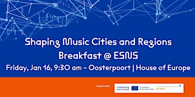 Image principale de Shaping Music Cities and Regions: Breakfast @ ESNS