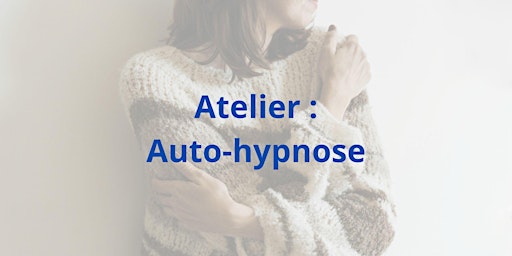 Image principale de Atelier d'auto-hypnose