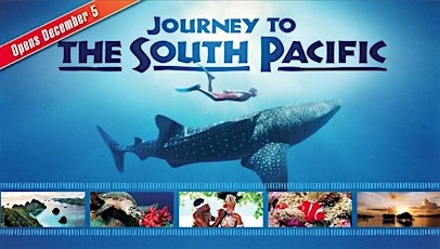 Journey to the South Pacific with Director Greg MacGillivray primary image