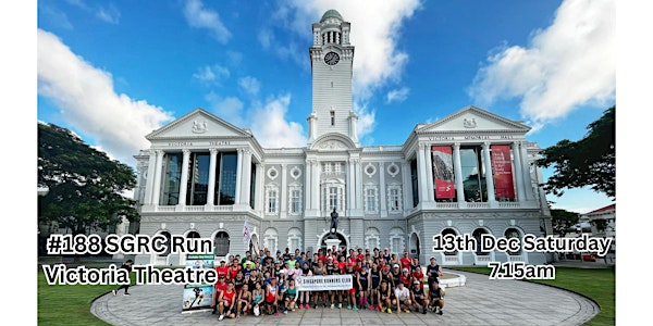 #187 SGRC Run - Victoria Theatre