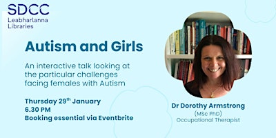 Autism and Girls: a talk by Dr Dorothy Armstrong (MSc PhD) primary image