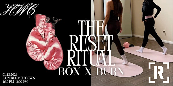 THE RESET RITUAL | BOX x BURN