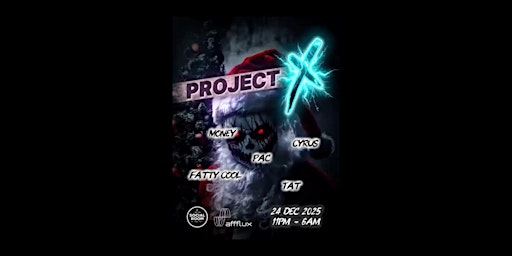 Image principale de "PROJECT X" Xmas TECHNO RAVE !!!