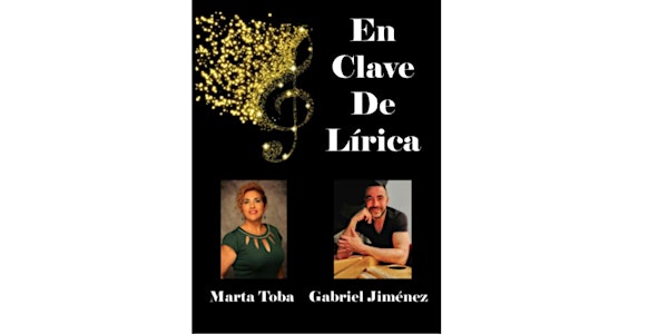 MARTA TOBA Y GABRIEL JIMÉNEZ. “En clave de lírica”