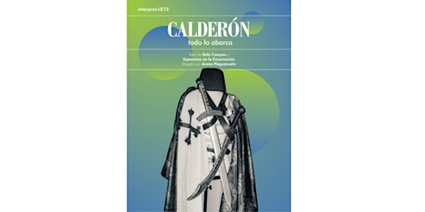 CIA. INTERPRETARTE. “Calderón todo lo abarca”