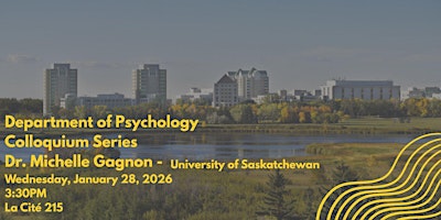 Image principale de Dept. of Psychology Colloquium Series - Dr. Michelle Gagnon