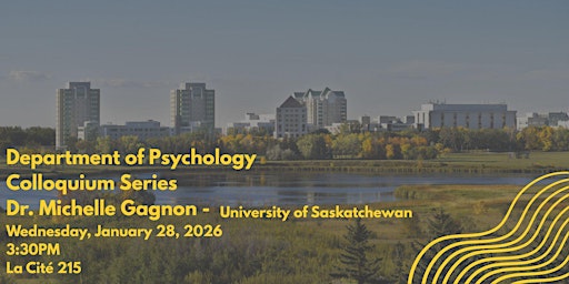 Image principale de Dept. of Psychology Colloquium Series - Dr. Michelle Gagnon