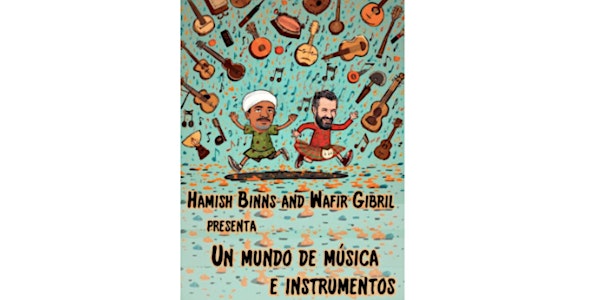 HAMISH BINNS Y WAFIR GIBRIL. “Un mundo de música e instrumentos”