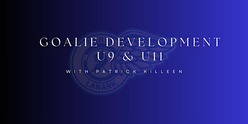 PLMHA Goalie Development (Lanark) U9 & U11