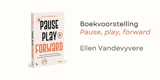 Image principale de Boekvoorstelling Pause, play, forward