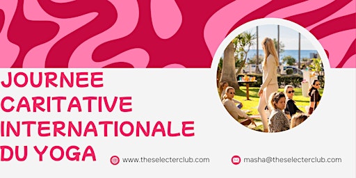 Image principale de JOURNEE INTERNATIONALE DU YOGA x THE SELECTER CLUB xTRCxSORAMATCHAxONIVO