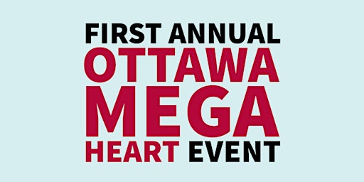 Image principale de Ottawa Mega Heart Event - 2026