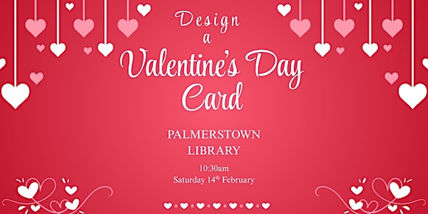 VALENTINE'S CARD WORKSHOP