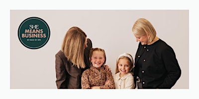 Image principale de She Means Business - Build A Business Workshop For Girls Aged 8-18