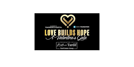 Image principale de Love Builds Hope A Valentine's Gala in Support of Tomorrow's Hospital