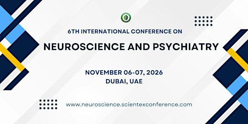 6th International Conference on Neuroscience and Psychiatry