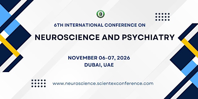 Image principale de 6th International Conference on Neuroscience and Psychiatry
