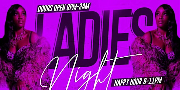 Ladies Night | Happy Hr 8-11pm | Free Entry w/RSVP