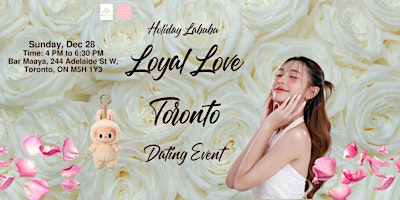 Image principale de The Loyal Love Labubu Holiday Dating Party + Complimentary Roses