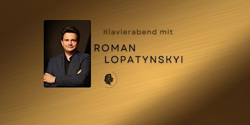 Image principale de Klavierabend mit Roman Lopatynskyi