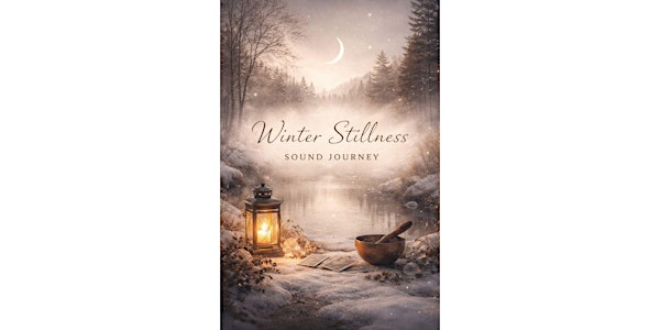 Winter Stillness Sound Journey