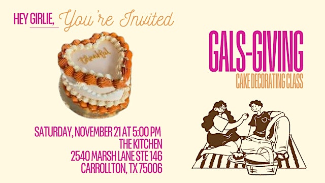 Image principale de Gals-Giving Cake Class