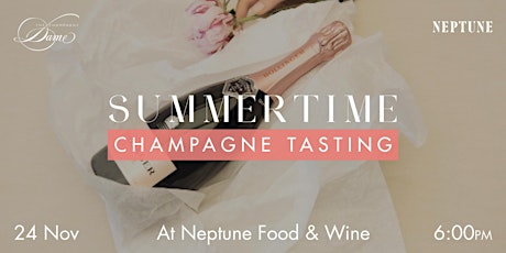 Summertime Champagne Tasting at Neptune Food and Wine primary image