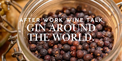 Image principale de After Work Wine Talk: Around the World - Gin und seine Botanicals.