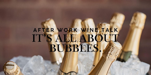 Image principale de After Work Wine Talk: It´s all about Bubbles.
