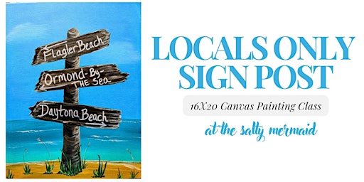Image principale de Locals Only Sign Post Painting Class
