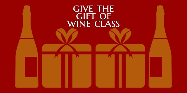 Image principale de Wine Education Is A Gift! | BWS Gift Tickets