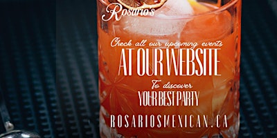 Image principale de Check all of our events at our website www.rosariosmexican.ca