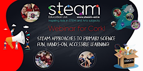 STEAM webinar for primary school teachers/principals & businesses in Cork primary image