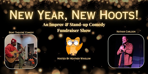 New Year, New Hoots! An Improv & Stand-up Comedy Fundraiser Show