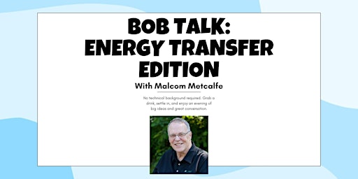 Imagen principal de BOB Talk: Energy Transfer Edition
