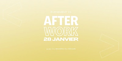 Immagine principale di AFTERWORK #1 - A L'ENVERS DU DÉCOR