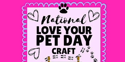 Image principale de National Love Your Pet Day Craft @Walthamstow Library