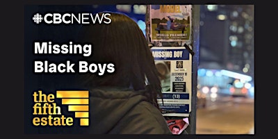 Image principale de CBC Community Conversation - The Fifth Estate: Missing Black Boys